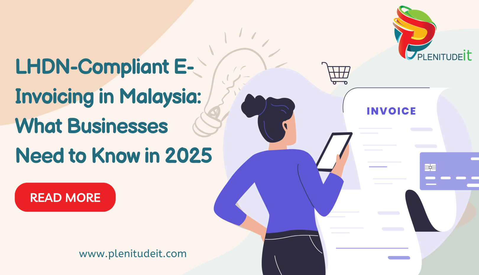 LHDN-Compliant E-Invoicing in Malaysia: What Businesses Need to Know in 2025